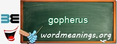 WordMeaning blackboard for gopherus